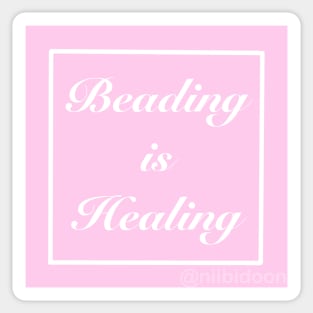 Beading is Healing Pink Sticker